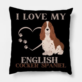 I love my English Cocker Spaniel Life is better with my dogs Dogs I love all the dogs Pillow