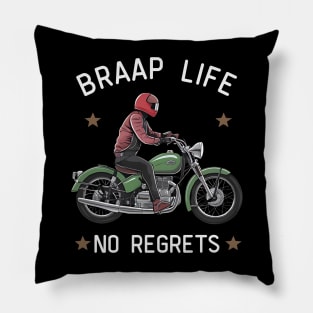 Braap Life No Regret Pillow