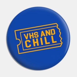 VHS AND CHILL Pin