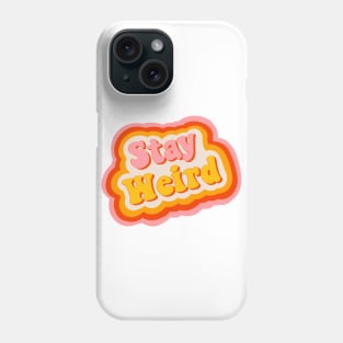 Stay Weird 70s Retro Design Phone Case