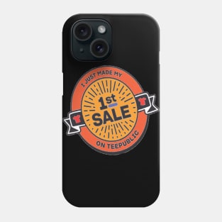 Teepublic First Sale Design Phone Case