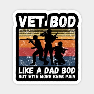 Vet Bod Like Dad Bod But With More Knee Pain Magnet