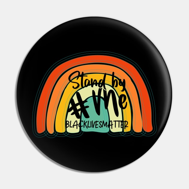 Stand By Me BLM Pin by Blood Moon Design