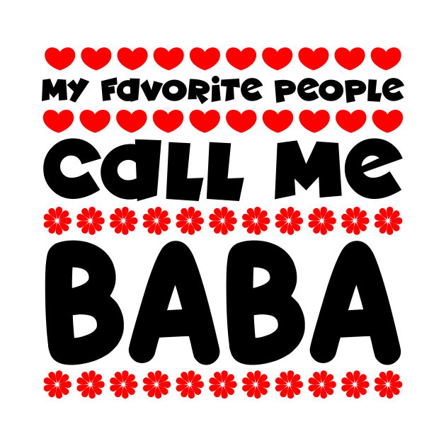 My favorite people call me baba by colorsplash