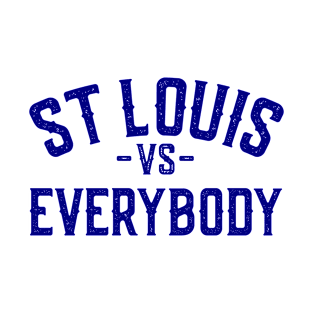 St Louis Vs Everybody T-Shirt