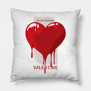 Be my Bloody Valentine funny Pillow