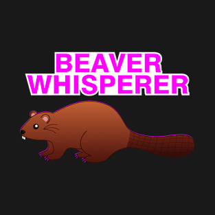 The Beaver Whisperer T-Shirt