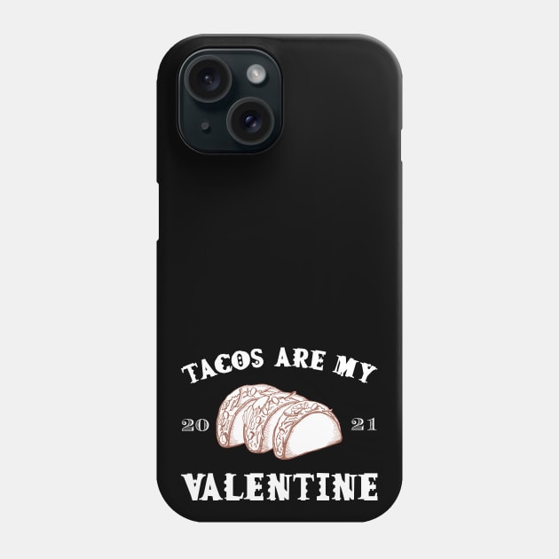 Tacos are my Valentine funny saying with cute taco for taco lover and valentine's day Phone Case by star trek fanart and more