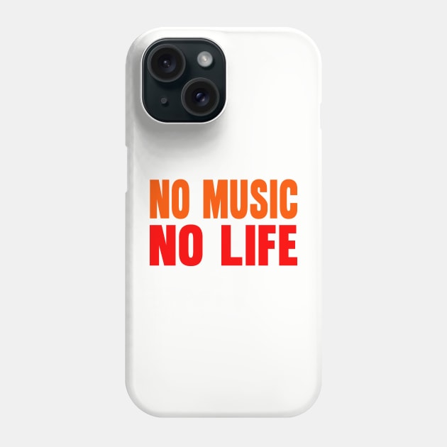 No music no life Phone Case by Evergreen Tee