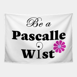 Be A Pascalle Wist Tapestry