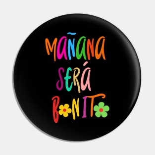 Mañana será bonito Pin