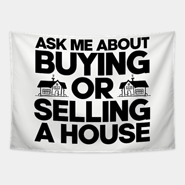 Ask me about buying or selling a house. Real estate is my hustle. Realtor. Perfect present for mom mother dad father friend him or her Tapestry by SerenityByAlex