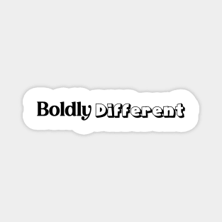 Boldly Different Magnet