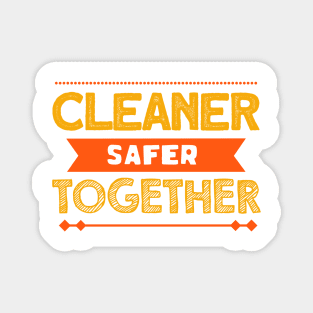 Cleaner safer together for corona virus Magnet