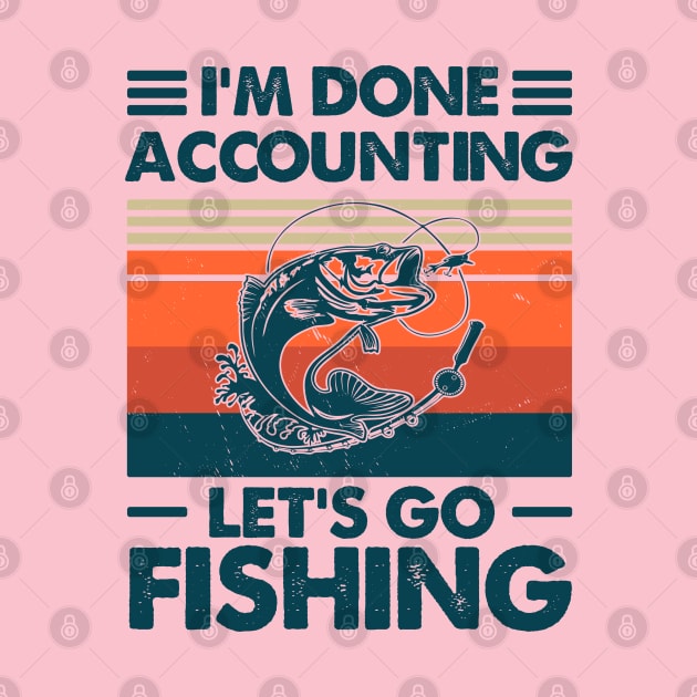 I'm Done Accounting Let's Go Camping by Salt88