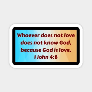 Bible Verse 1 John 4:8 Magnet