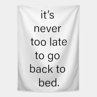 it's never too late... Tapestry