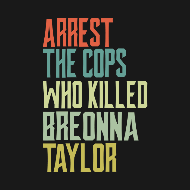 Arrest the cops who killed Breonna Taylor by YAN & ONE