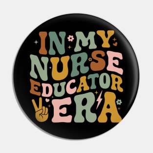 In My Nurse Educator Era Funny Clinical Nursing Instructor Pin