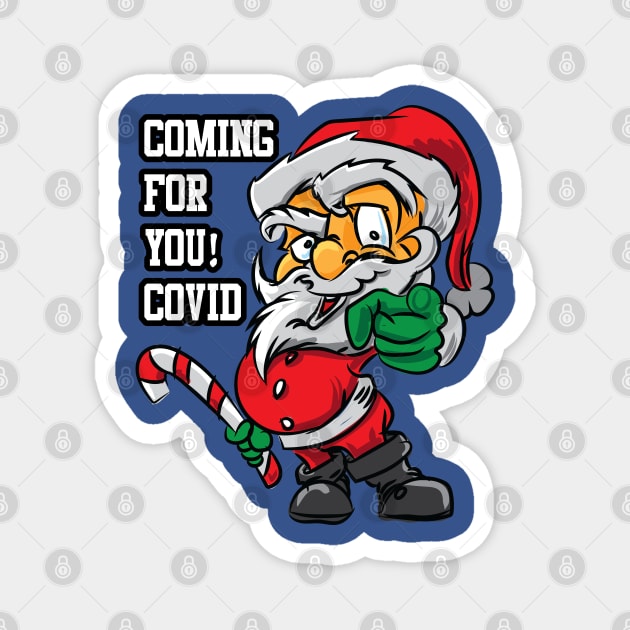 Santa is coming for you Covid Magnet by eShirtLabs