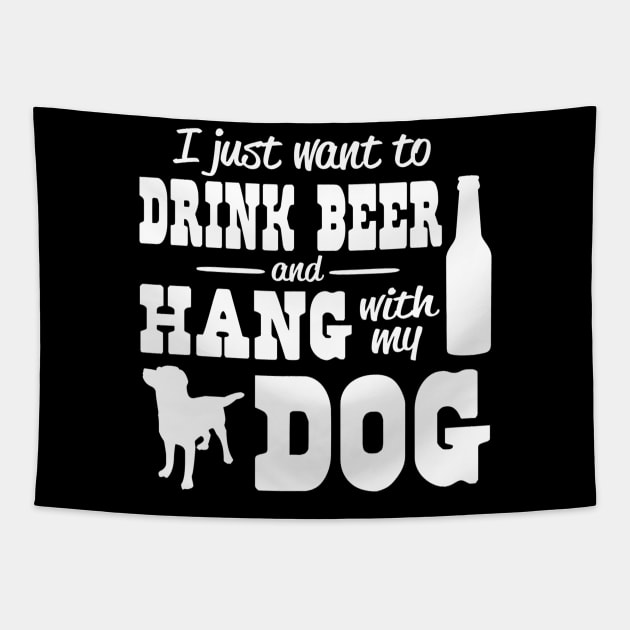 I just want to drink beer and hang with my dog Tapestry by JensAllison