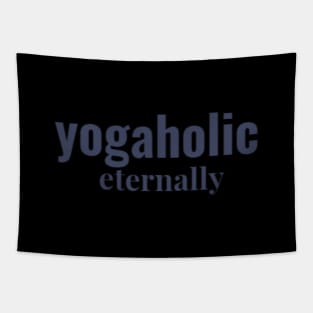 Yogaholic eternally Tapestry