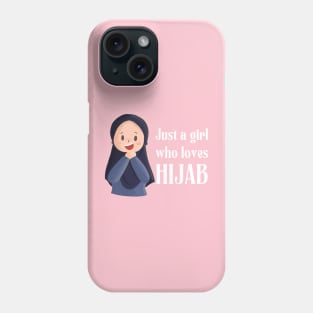 just a girl who loves hijab Phone Case