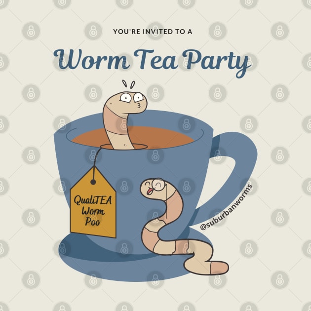 Worm Tea Party by Suburban Worms 