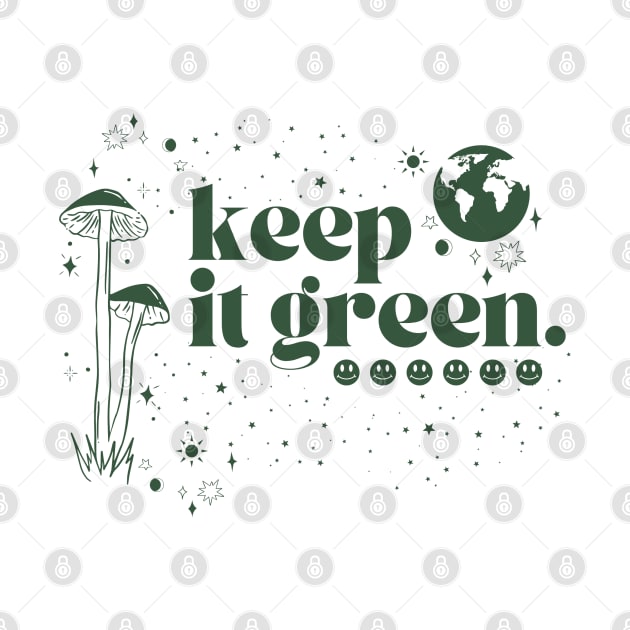 keep it green by CaityRoseArt