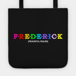 Frederick  - Peaceful Ruler. Tote