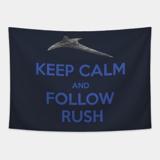 Keep Calm and Follow Rush Tapestry