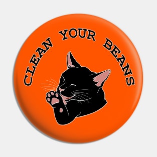 Clean Your Beans Funny Black Cat Pin