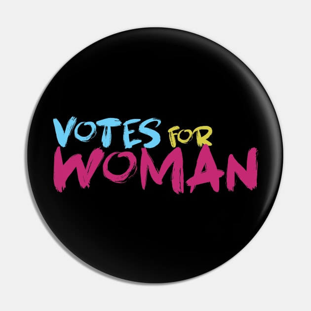 Vote for woman Pin by Egit