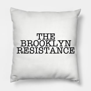 THE BROOKLYN RESISTANCE Pillow