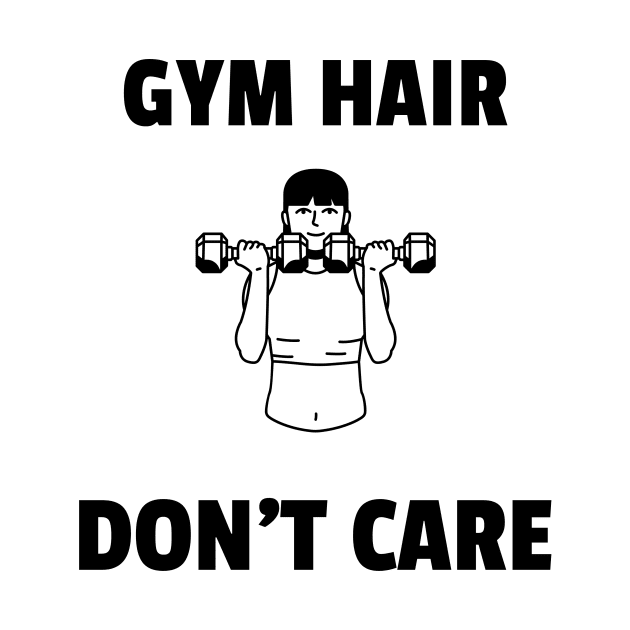 Gym Hair Don't Care Weightlifting Gym Women by Makes by Mace