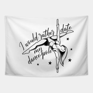 I would date my dance pole - Pole Fitness Tapestry