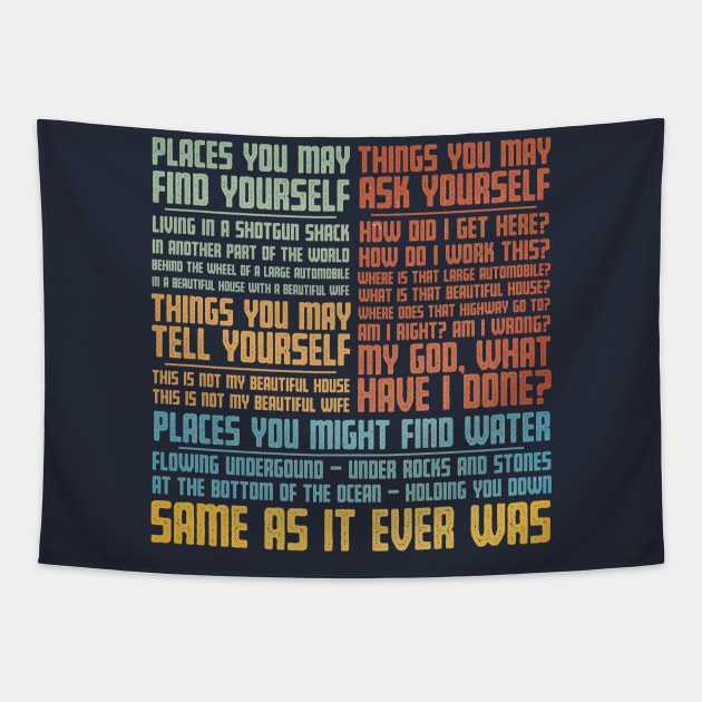 Same As It Ever Was Tapestry by kg07_shirts