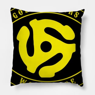 Gold Diggers 45 Pillow