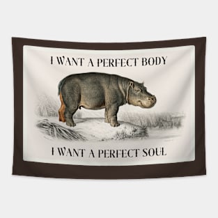 I want a perfect Body Tapestry