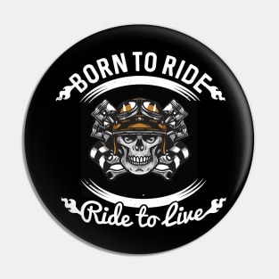 Born to ride Pin