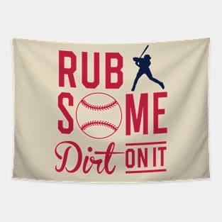 Rub some dirt on it Tapestry