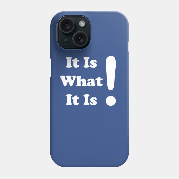 It is what it is - White text Phone Case by Russell102