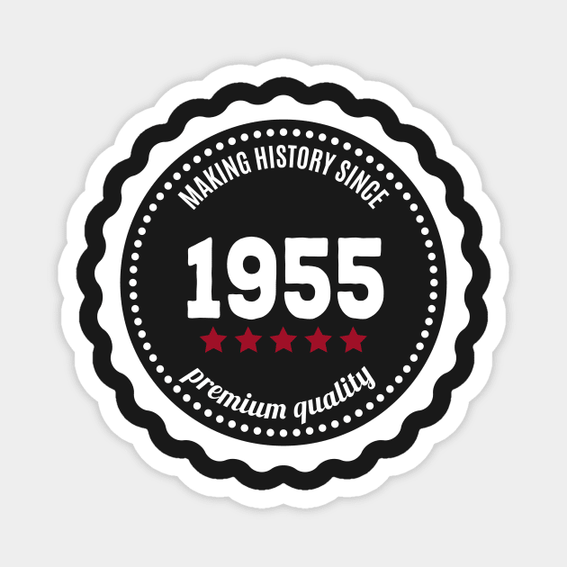 Making history since 1955 badge Magnet by JJFarquitectos