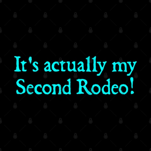 It's actually my second rodeo by  hal mafhoum?