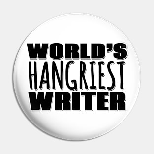 World's Hangriest Writer Pin