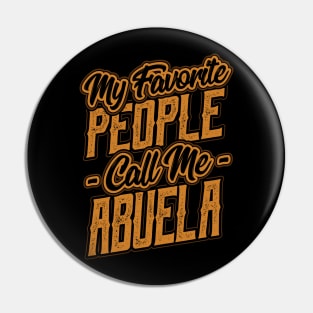 My Favorite People Call Me Abuela Gift Pin