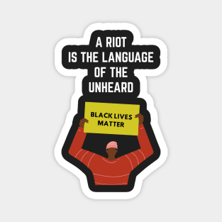 A Riot Is The Language of Unheard Magnet