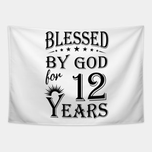 Blessed By God For 12 Years Tapestry