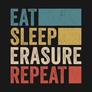 Funny Eat Sleep Erasure Repeat Retro Vintage T-Shirt