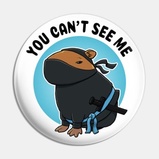 You can't see me Capybara Ninja Pin